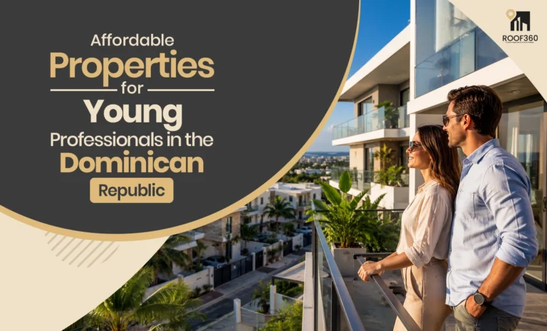 Affordable Properties for Young Professionals in the Dominican Republic
