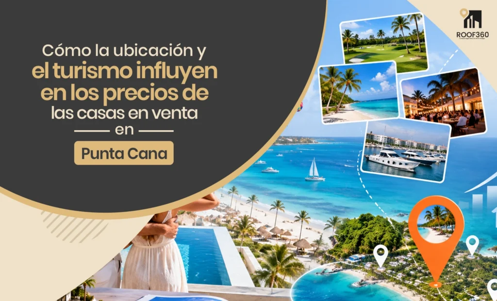 Influencia de ubicación y turismo en casas en venta en Punta Cana