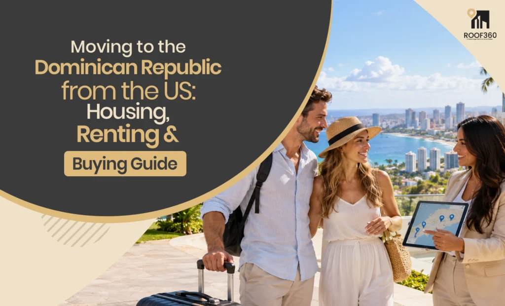 Moving to the Dominican Republic from the US Housing, Renting & Buying Guide