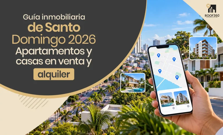 Bienes raíces en Santo Domingo 2026: apartamentos y casas